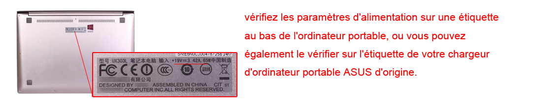 vérifiez les caractéristiques d'alimentation de votre chargeur ASUS