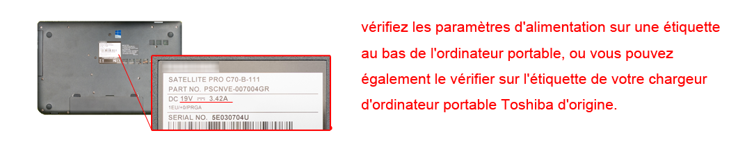 vérifiez les caractéristiques d'alimentation de votre chargeur Toshiba